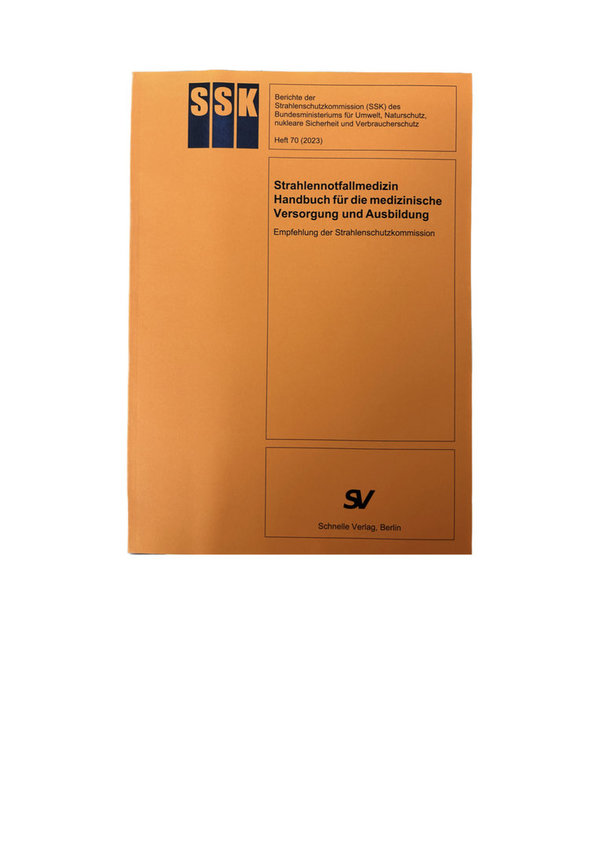 Heft 70: Strahlennotfallmedizin - Handbuch für die medizinische Versorgung und Ausbildung